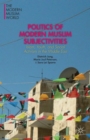 Politics of Modern Muslim Subjectivities : Islam, Youth, and Social Activism in the Middle East - Book