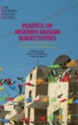 Politics of Modern Muslim Subjectivities : Islam, Youth, and Social Activism in the Middle East - Book