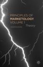 Principles of Marketology, Volume 1 : Theory - Book