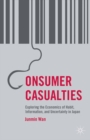 Consumer Casualties : Exploring the Economics of Habit, Information, and Uncertainty in Japan - eBook