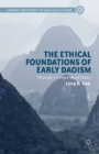 The Ethical Foundations of Early Daoism : Zhuangzi's Unique Moral Vision - eBook