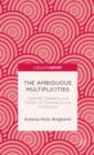 The Ambiguous Multiplicities : Materials, Episteme and Politics of Cluttered Social Formations - Book