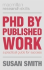 PhD by Published Work : A Practical Guide for Success - Book