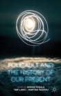 Foucault and the History of Our Present - Book