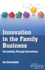 Innovation in the Family Business : Succeeding Through Generations - Book
