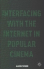 Interfacing with the Internet in Popular Cinema - eBook
