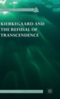 Kierkegaard and the Refusal of Transcendence - Book