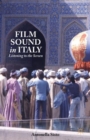 Film Sound in Italy : Listening to the Screen - Book