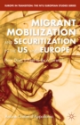 Migrant Mobilization and Securitization in the US and Europe : How Does it Feel to be a Threat? - eBook
