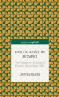 Holocaust in Rovno: The Massacre at Sosenki Forest, November 1941 - Book
