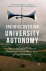 (Re)Discovering University Autonomy : The Global Market Paradox of Stakeholder and Educational Values in Higher Education - eBook