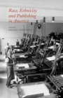 Race, Ethnicity and Publishing in America - eBook