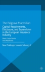 Capital Requirements, Disclosure, and Supervision in the European Insurance Industry : New Challenges towards Solvency II - eBook