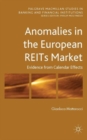 Anomalies in the European REITs Market : Evidence from Calendar Effects - Book