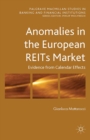Anomalies in the European REITs Market : Evidence from Calendar Effects - eBook