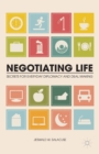 Negotiating Life : Secrets for Everyday Diplomacy and Deal Making - Book