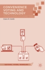 Convenience Voting and Technology : The Case of Military and Overseas Voters - eBook