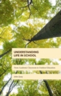 Understanding Life in School : From Academic Classroom to Outdoor Education - Book