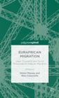 Eurafrican Migration : Legal, Economic and Social Responses to Irregular Migration - Book