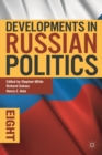 Developments in Russian Politics 8 - Book