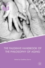 The Palgrave Handbook of the Philosophy of Aging - eBook