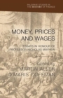 Money, Prices and Wages : Essays in Honour of Professor Nicholas Mayhew - Book
