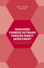 Managing Chinese Outward Foreign Direct Investment : From Entry Strategy to Sustainable Development in Australia - Book