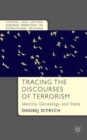 Tracing the Discourses of Terrorism : Identity, Genealogy and State - Book