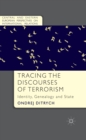 Tracing the Discourses of Terrorism : Identity, Genealogy and State - eBook