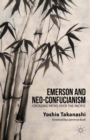 Emerson and Neo-Confucianism : Crossing Paths over the Pacific - eBook