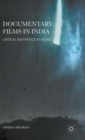 Documentary Films in India : Critical Aesthetics at Work - Book