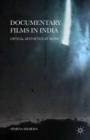 Documentary Films in India : Critical Aesthetics at Work - eBook