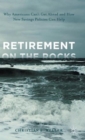 Retirement on the Rocks : Why Americans Can't Get Ahead and How New Savings Policies Can Help - Book