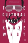 The Cultural Impact of Kanye West - Book