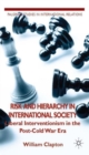 Risk and Hierarchy in International Society : Liberal Interventionism in the Post-Cold War Era - Book