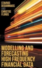 Modelling and Forecasting High Frequency Financial Data - Book