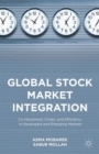 Global Stock Market Integration : Co-Movement, Crises, and Efficiency in Developed and Emerging Markets - Book