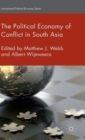 The Political Economy of Conflict in South Asia - Book