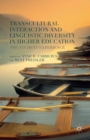 Transcultural Interaction and Linguistic Diversity in Higher Education : The Student Experience - eBook