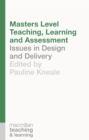 Masters Level Teaching, Learning and Assessment : Issues in Design and Delivery - Book