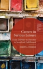 Careers in Serious Leisure : From Dabbler to Devotee in Search of Fulfilment - Book
