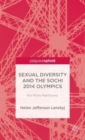 Sexual Diversity and the Sochi 2014 Olympics : No More Rainbows - Book