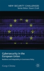 Cybersecurity in the European Union : Resilience and Adaptability in Governance Policy - Book