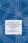 French and US Approaches to Foreign Policy - eBook