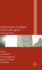 Transformations of Religion and the Public Sphere : Postsecular Publics - Book