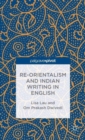 Re-Orientalism and Indian Writing in English - Book