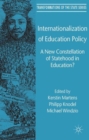 Internationalization of Education Policy : A New Constellation of Statehood in Education? - Book