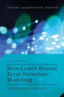 Zero Lower Bound Term Structure Modeling : A Practitioner's Guide - eBook