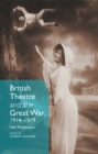 British Theatre and the Great War, 1914 - 1919 : New Perspectives - eBook