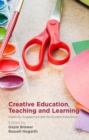 Creative Education, Teaching and Learning : Creativity, Engagement and the Student Experience - Book